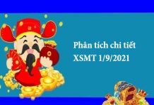 Phân tích chi tiết XSMT 1/9/2021