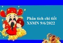 Phân tích chi tiết XSMN 9/6/2022