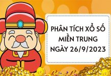 Phân tích KQ xổ số miền Trung ngày 26/9/2023 thứ 3 hôm nay