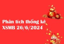 Phân tích thống kê XSMB 26/6/2024