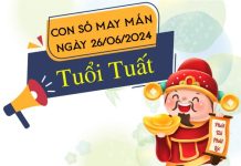 Con số may mắn tuổi Tuất hôm nay ngày 26/6/2024