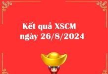 Kết quả XSCM ngày 26/8/2024