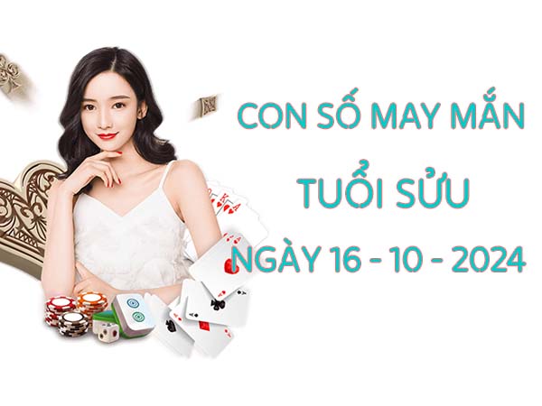 Con số may mắn hay về tuổi Sửu ngày 16/10/2024 hôm nay