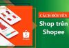 Hướng dẫn cách đổi tên shop trên shopee cho người mới