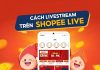 Bật mí cách livestream trên shopee bùng nổ doanh thu