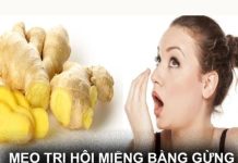 Bỏ túi Top 6 cách trị hôi miệng bằng gừng hiệu quả cao