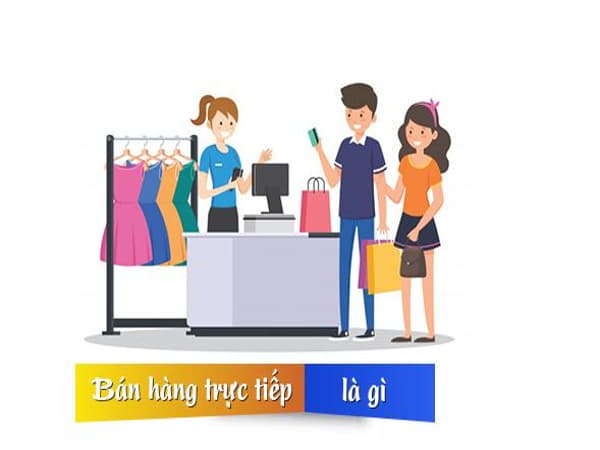 Bán hàng trực tiếp là gì