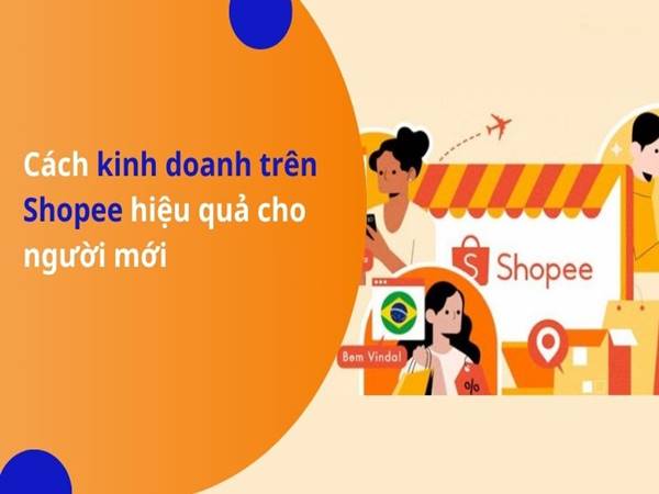 Chia sẻ kinh nghiệm kinh doanh trên Shopee
