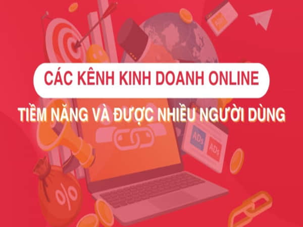 Kinh doanh Online - Kênh tự chủ lợi nhuận tốt