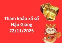 Tham khảo xổ số Hậu Giang ngày 22/11/2025 thứ 7 chuẩn nhất Tham khảo xổ số Hậu Giang ngày 22/11/2025